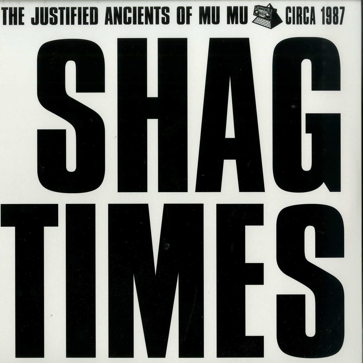 The Justified Ancients Of Mu Mu - SHAG TIMES / KLF Communications