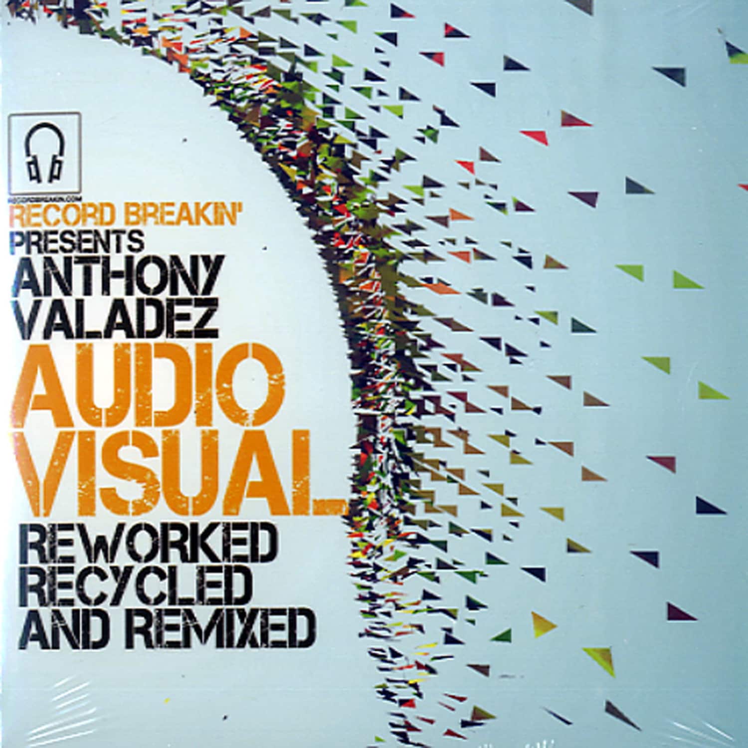 Anthony Valdez - AUDIO VISUAL REWORKED RECYCLED AND REMIXED 