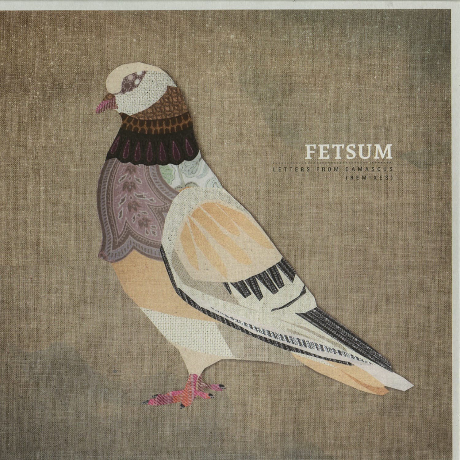 Fetsum - LETTERS FROM DAMASCUS REMIXES