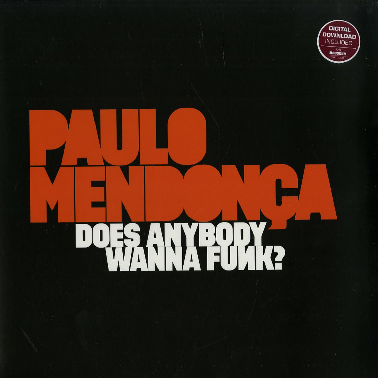 Paulo Mendonca - DOES ANYBODY WANNA FUNK? 