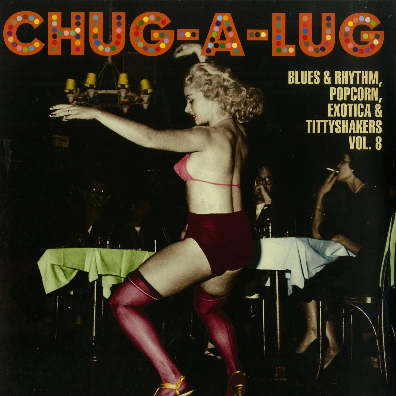 Various Artists - CHUG-A-LUG: EXOTIC BLUES & RHYTHM VOL. 8 