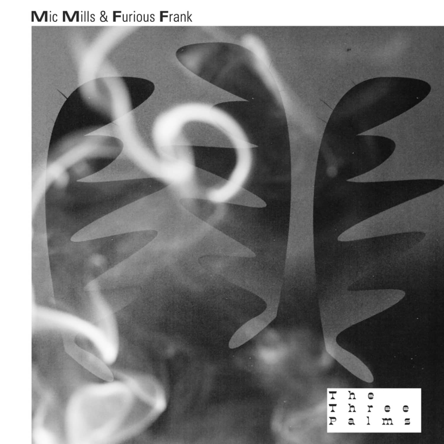 Mic Mills and Furious Frank - THE THREE PALMS EP 