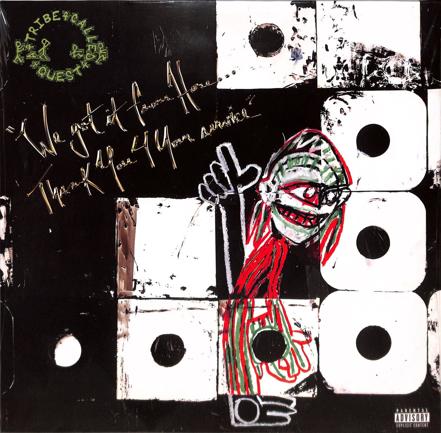 A Tribe Called Quest - WE GOT IT FROM HERE...THANK YOU 4 YOUR SERVICE 