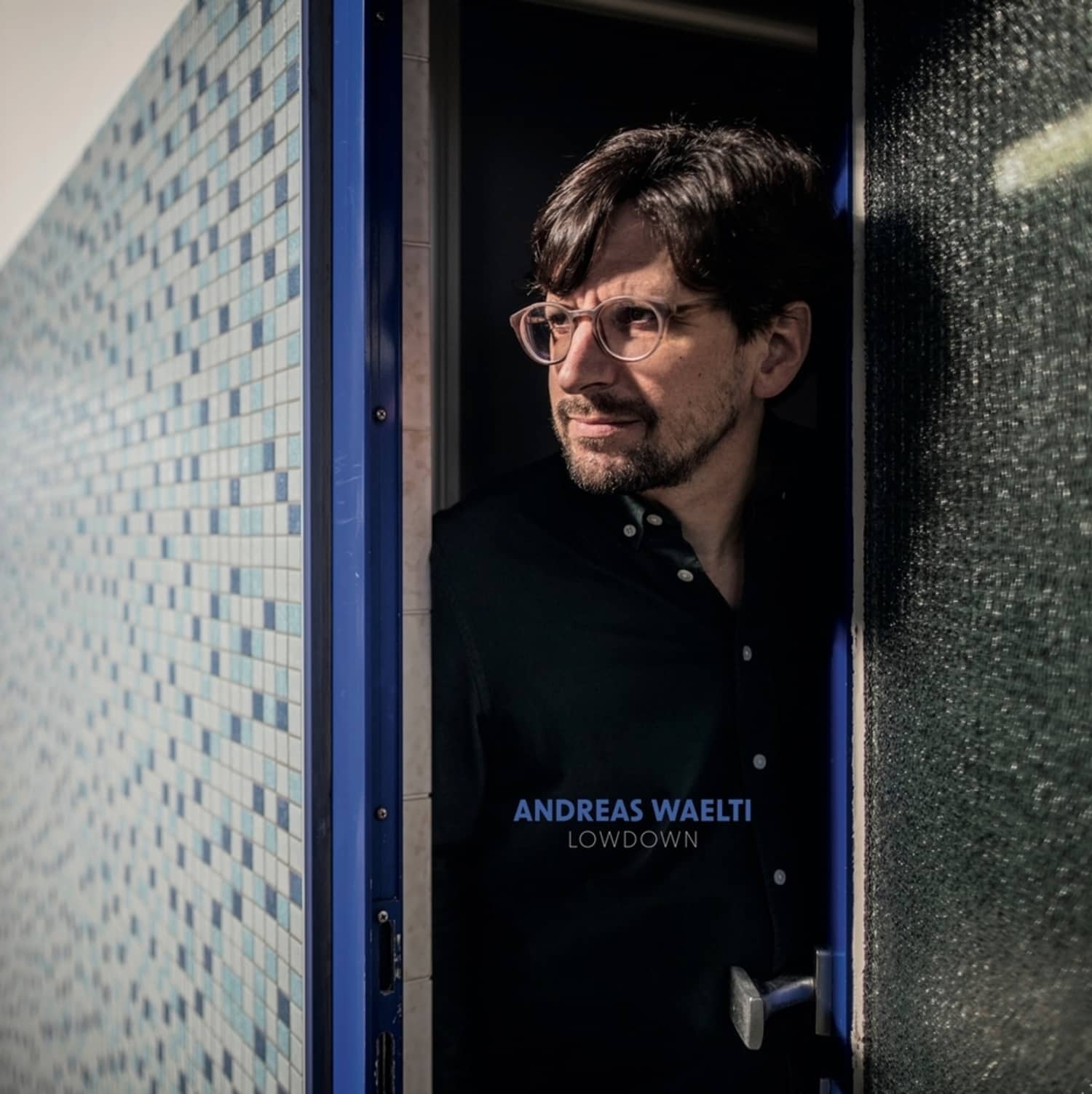 Andreas Waelti - LOWDOWN 