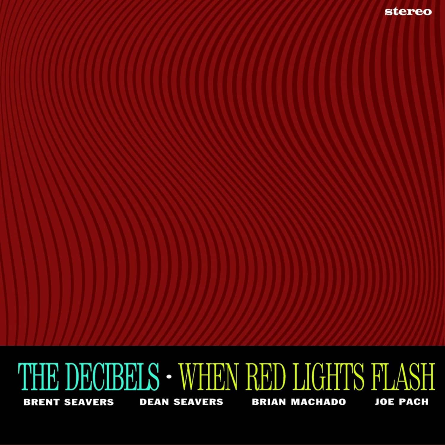 The Decibels - WHEN RED LIGTS FLASH 