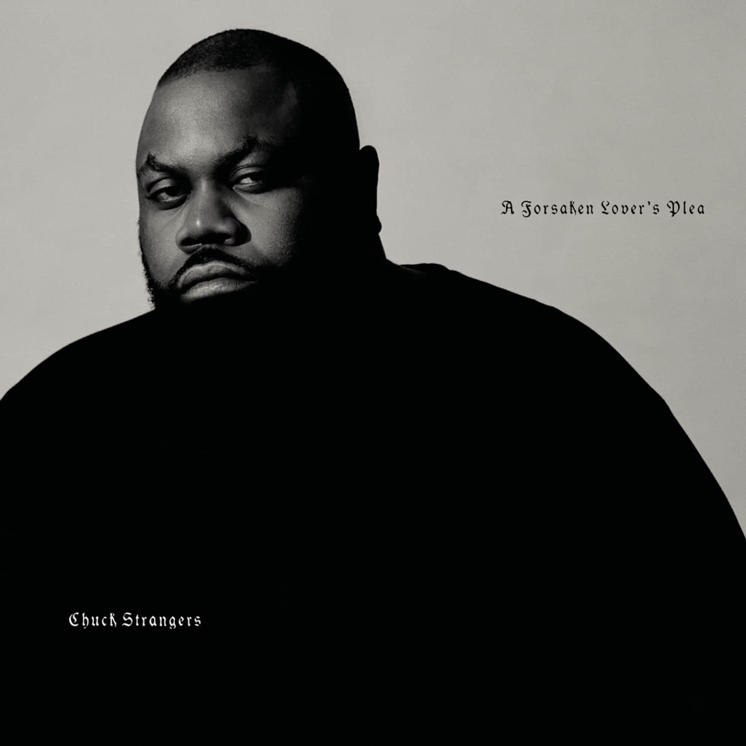 Chuck Strangers - A FORSAKEN LOVERS PLEA 