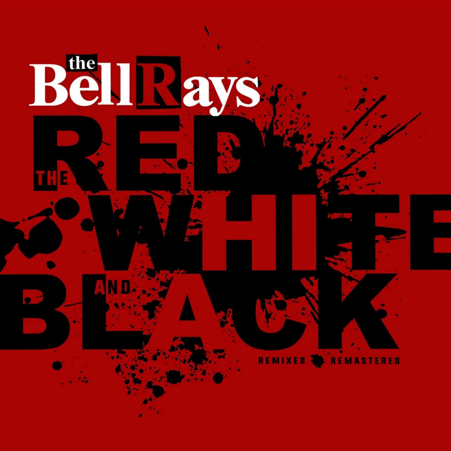 The BellRays - THE RED, WHITE AND BLACK 