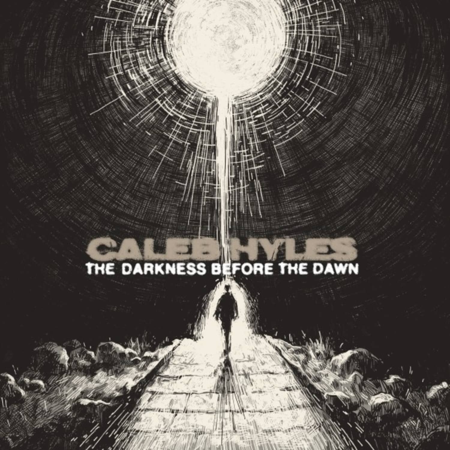 Caleb Hyles - THE DARKNESS BEFORE THE DAWN 