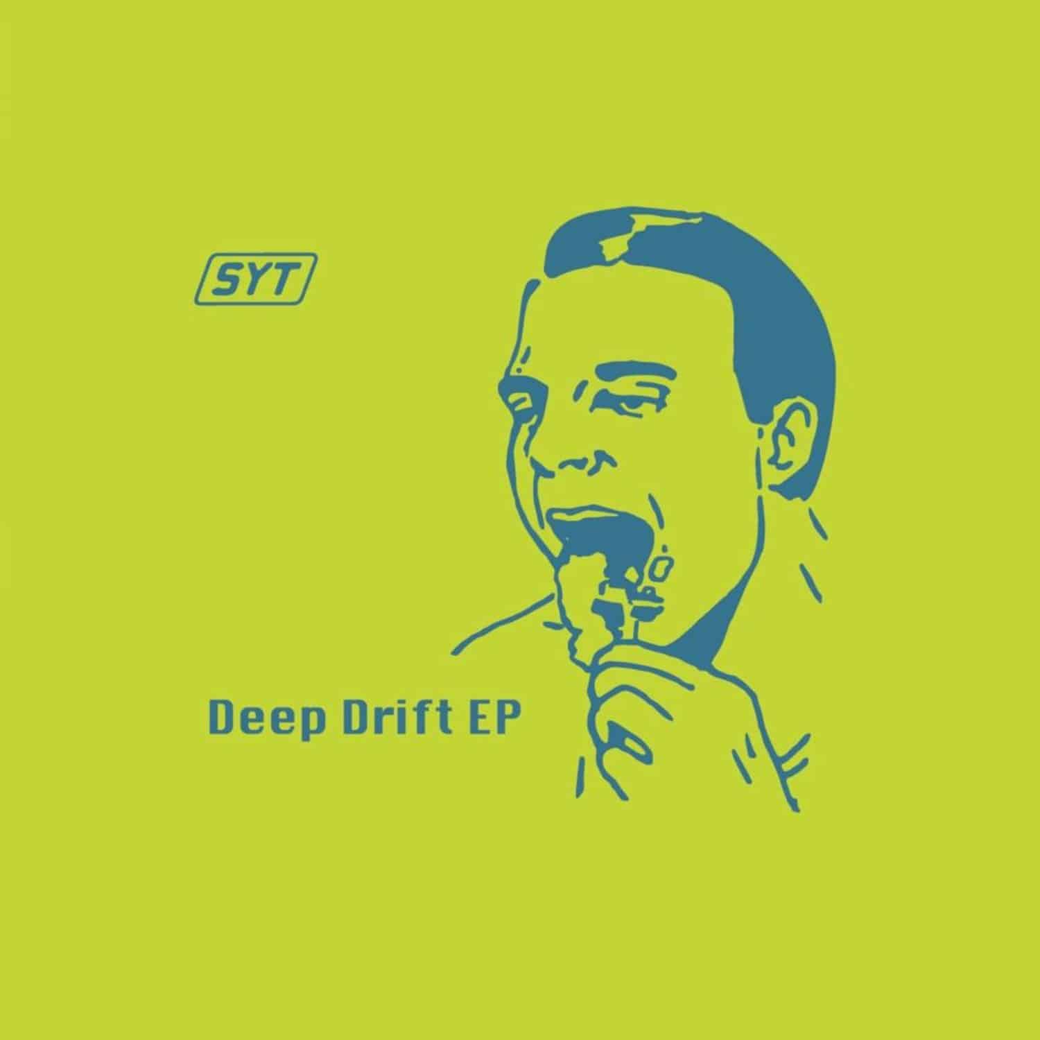 SYT - DEEP DRIFT EP