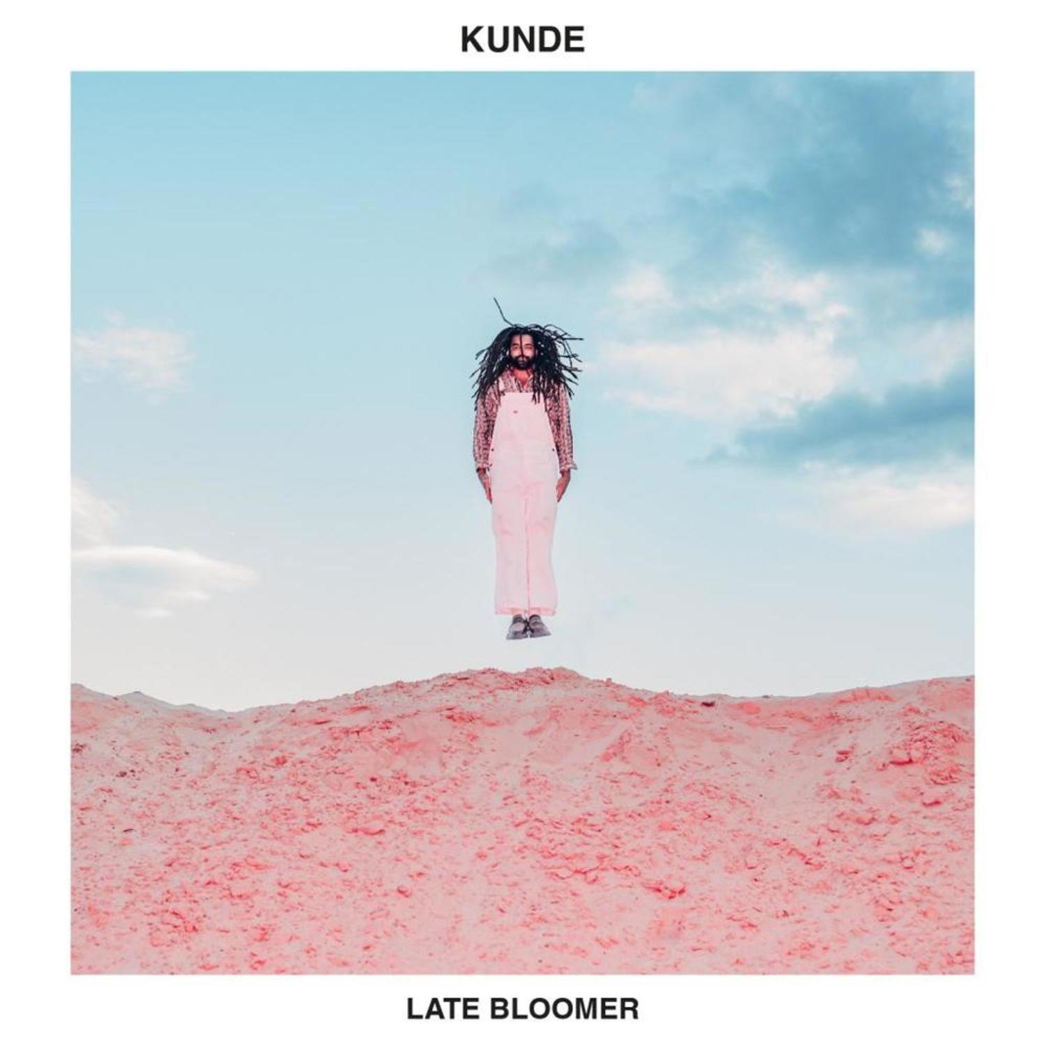KUNDE - LATE BLOOMER