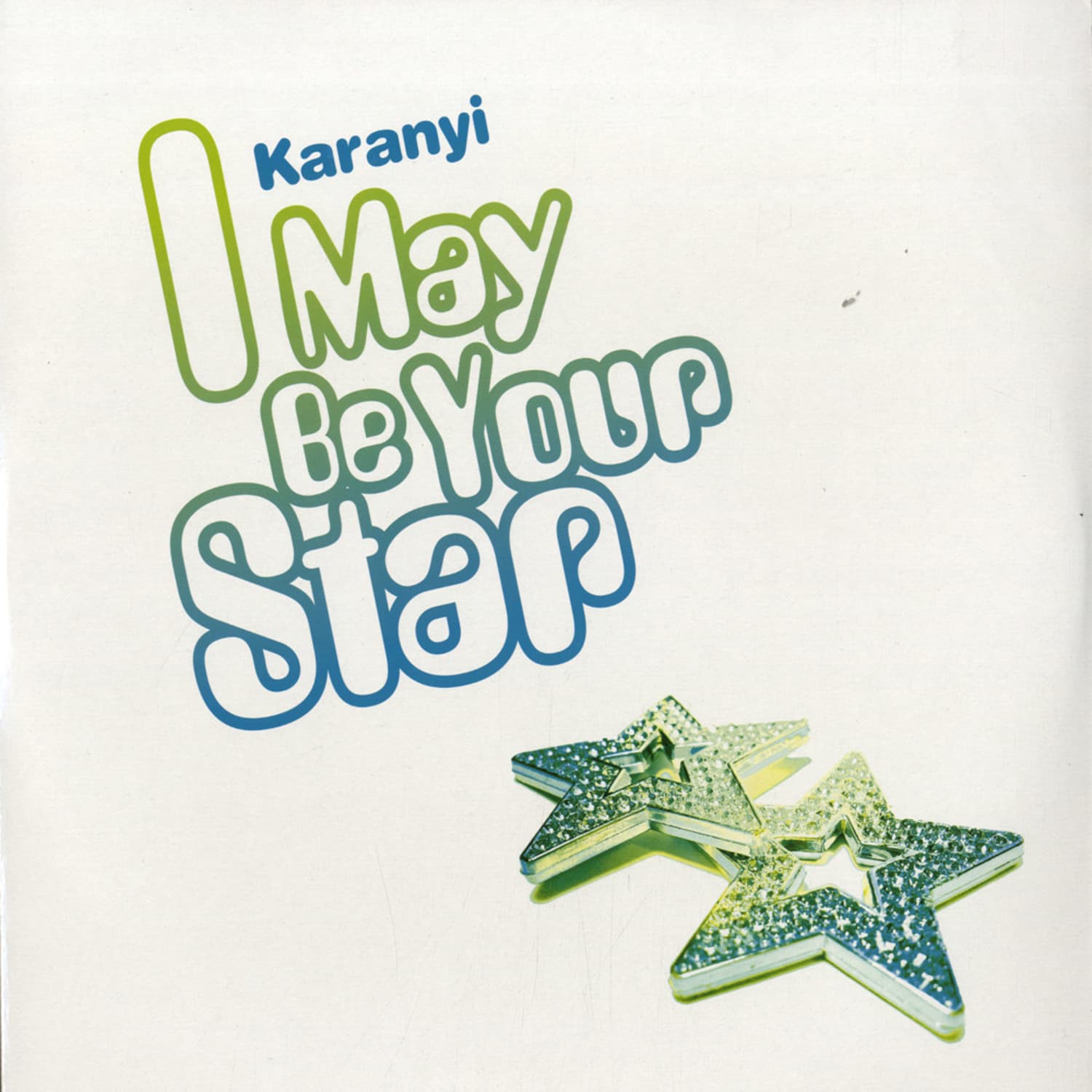 Karanyi - I MAY BE YOUR STAR