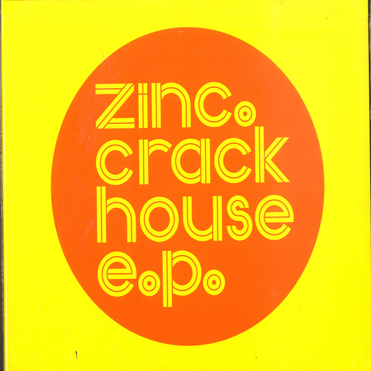 Zinc - CRACK HOUSE 