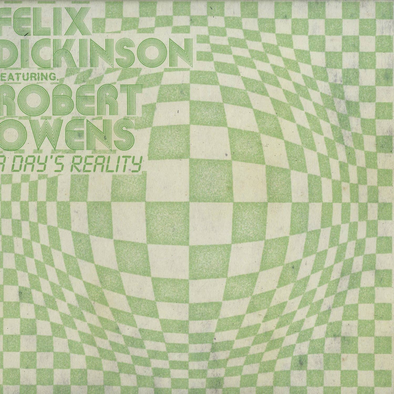 Felix Dickinson Ft Robert Owens - A DAYS REALITY