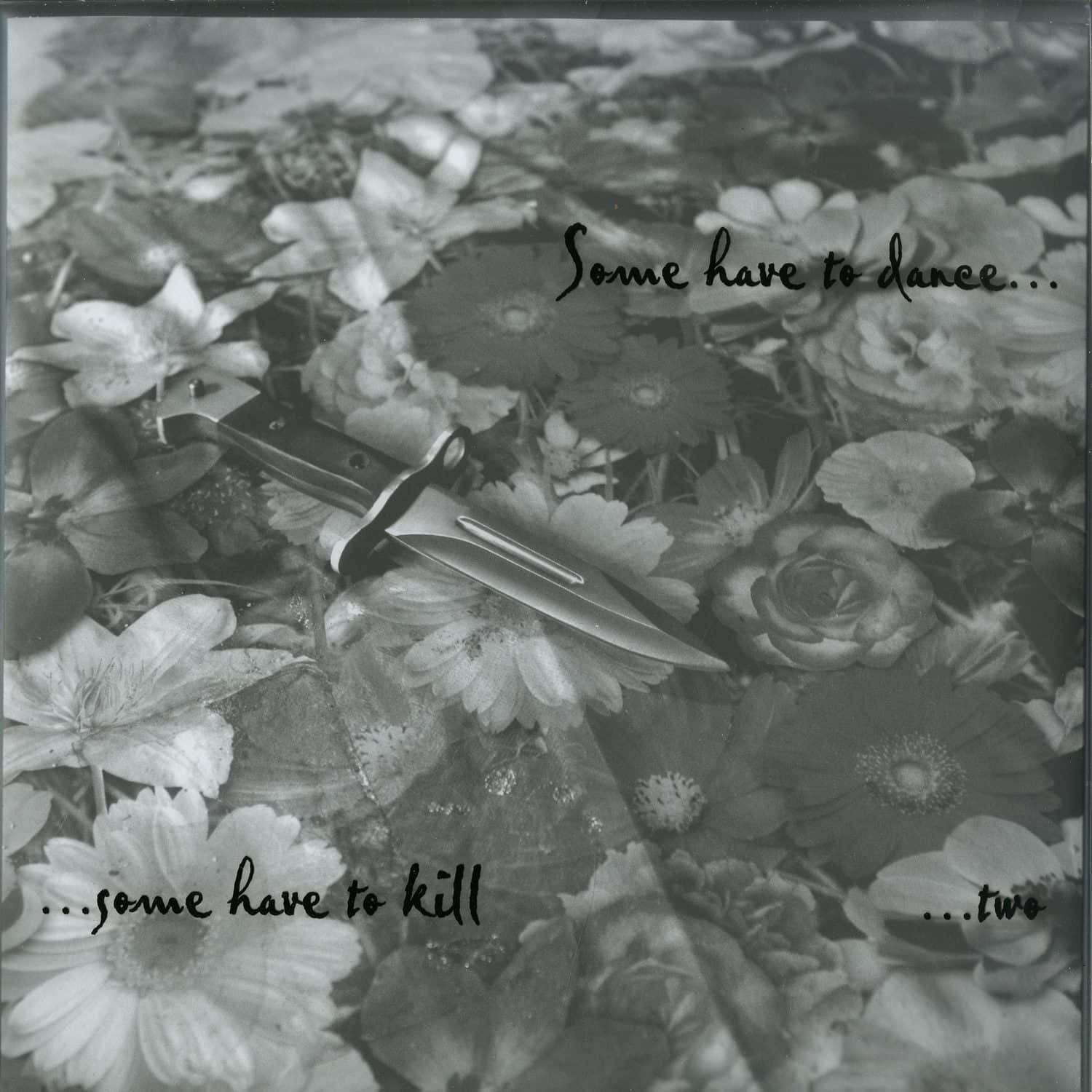 Various Artists - SOME HAVE TO DANCE...SOME HAVE TO KILL...TWO EP