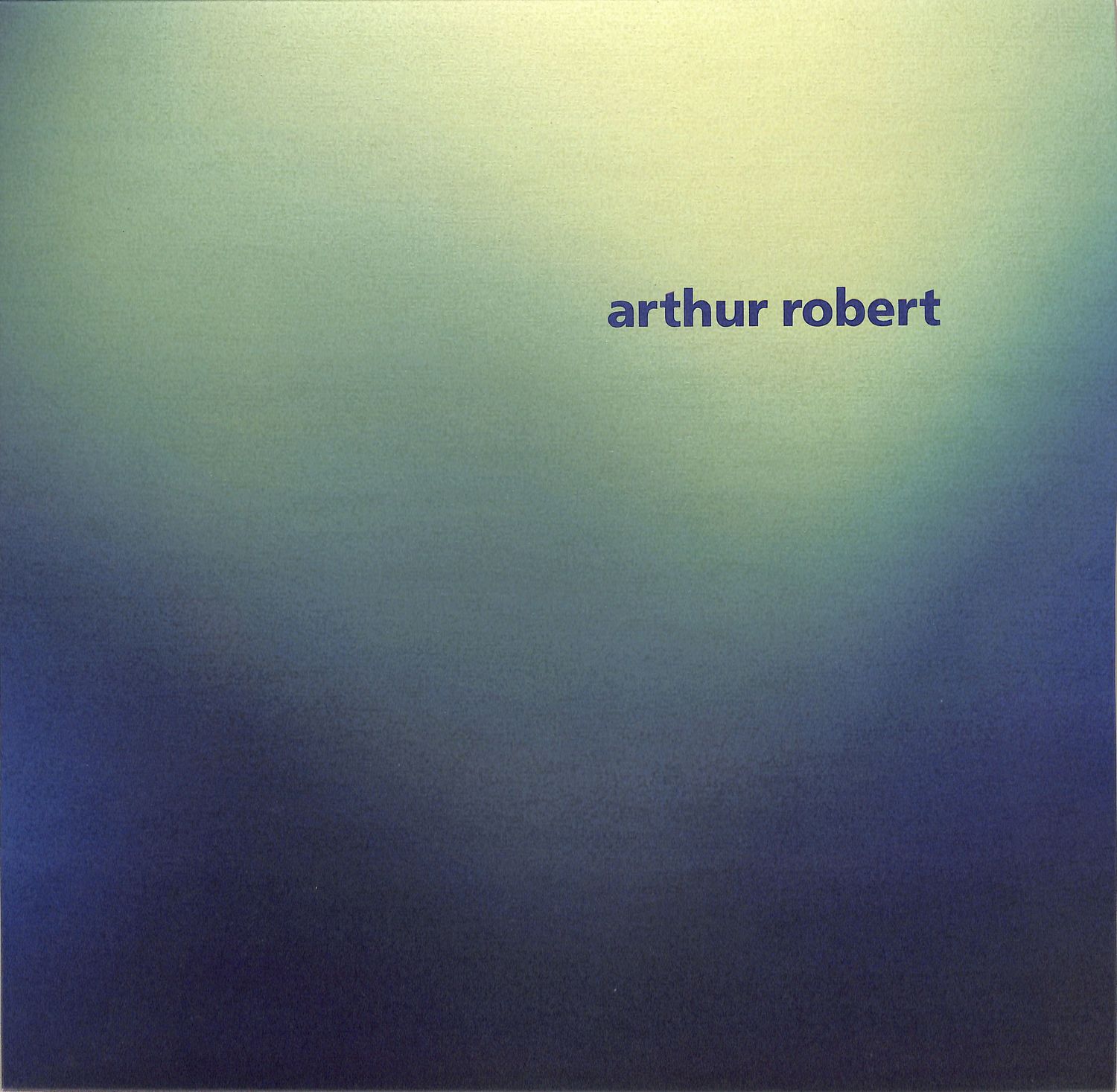 Arthur Robert - ARRIVAL PART 2