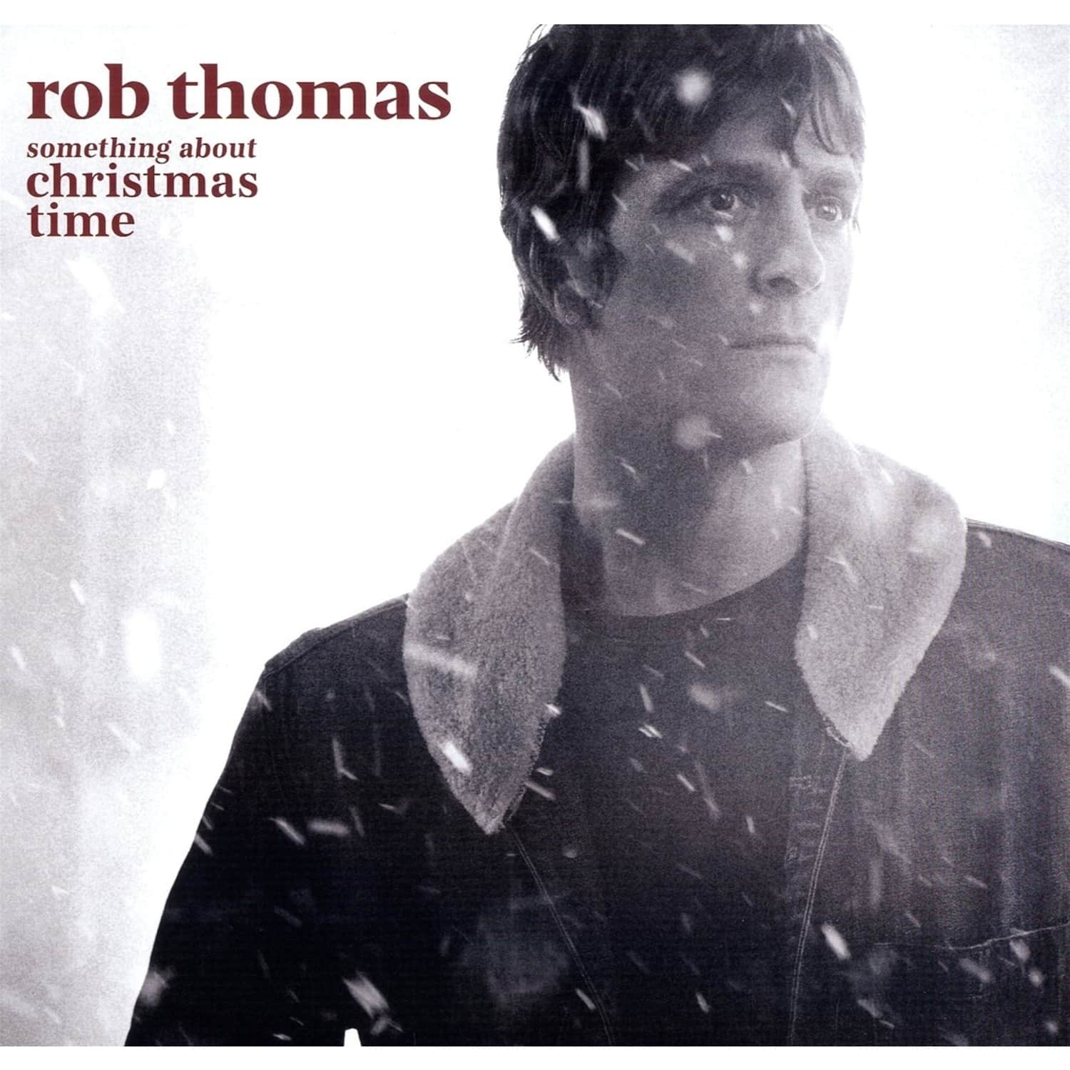 Rob Thomas - SOMETHING ABOUT CHRISTMAS TIME 