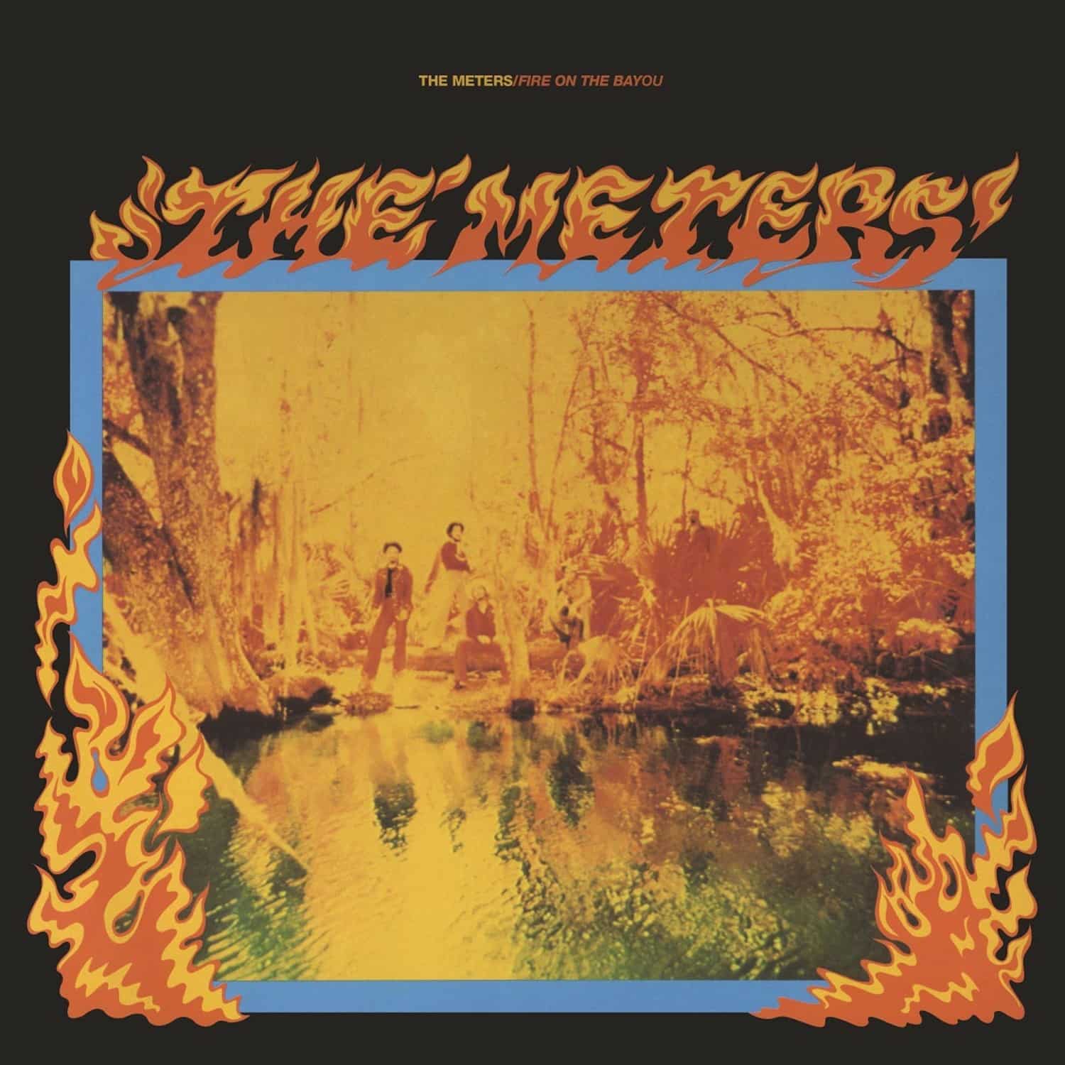Meters - FIRE ON THE BAYOU+5 