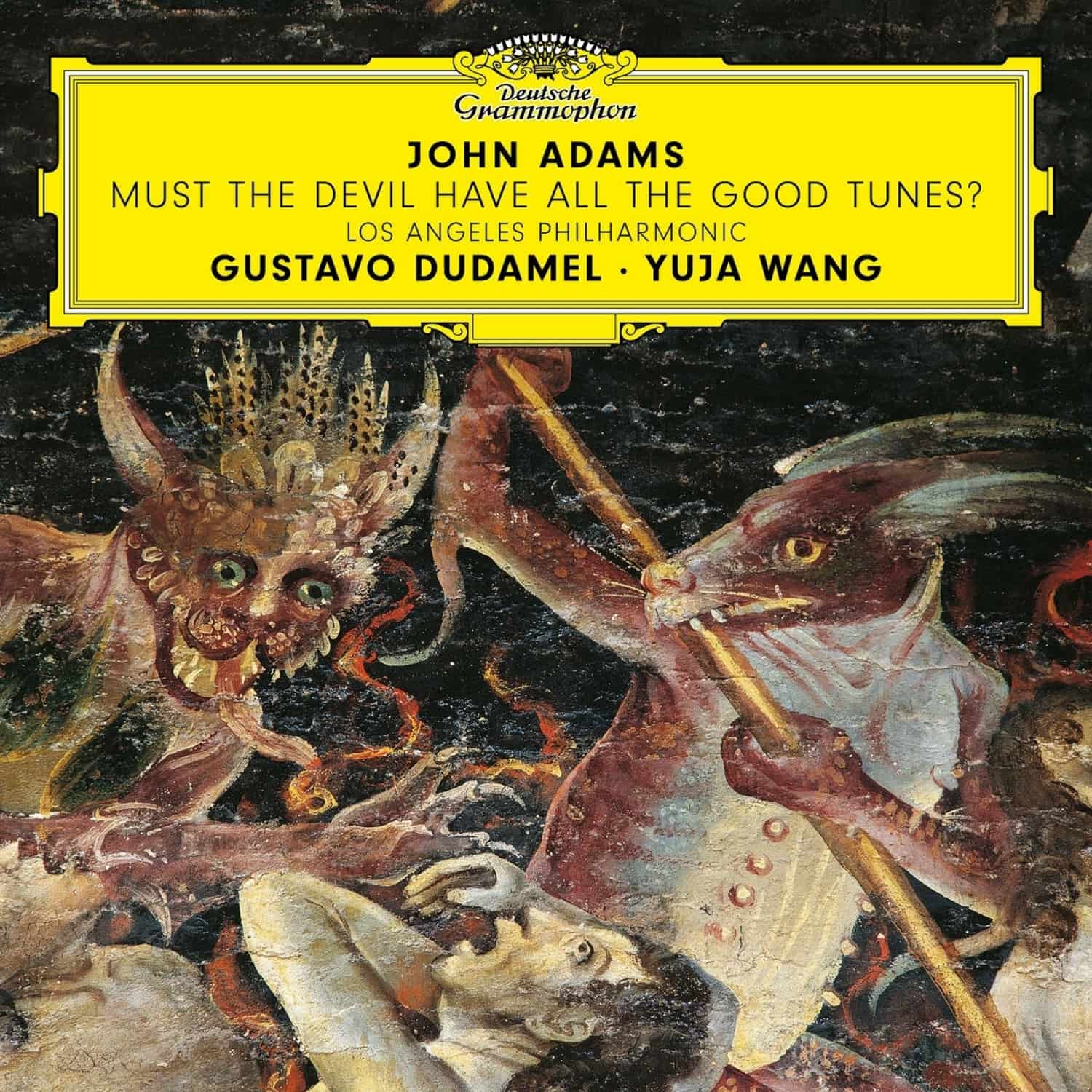 Wang,Yuja/Los Angeles Philharmonic/Dudamel,Gustavo / John Adams - MUST THE DEVIL HAVE ALL THE GOOD TUNES? 