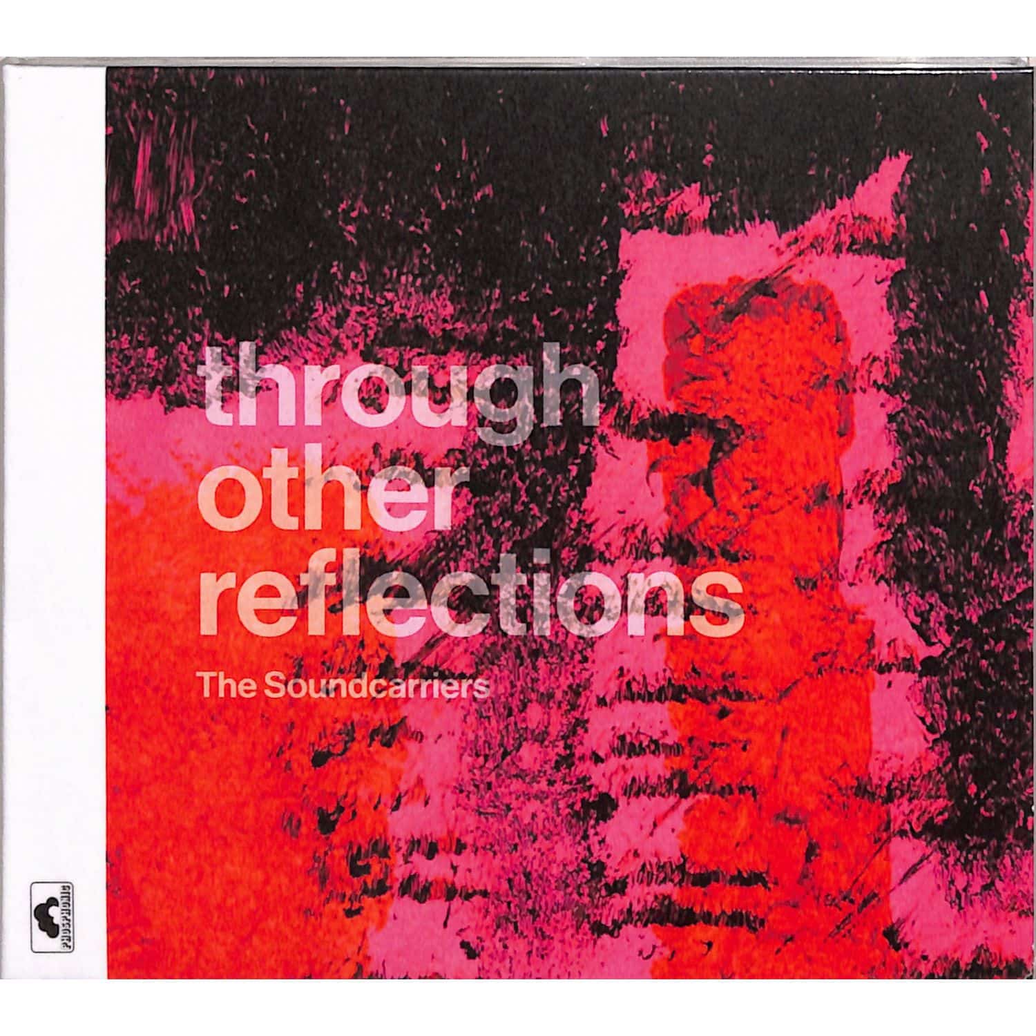 The Soundcarriers - THROUGH OTHER REFLECTIONS 