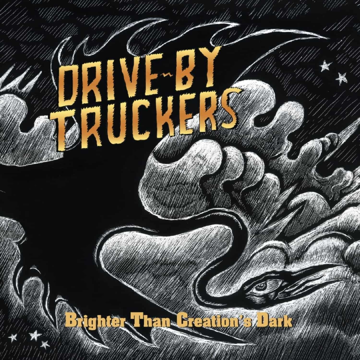 Drive-By Truckers - BRIGHTER THAN CREATION S DARK 