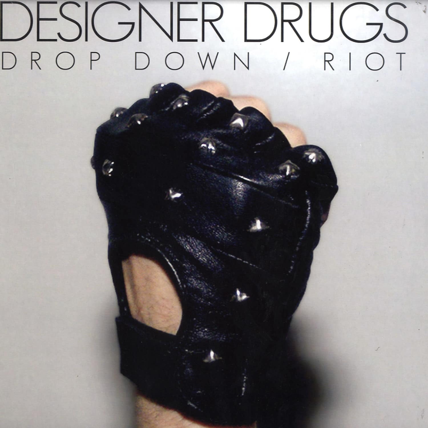 Designer Drugs - RIOT / DROP DOWN
