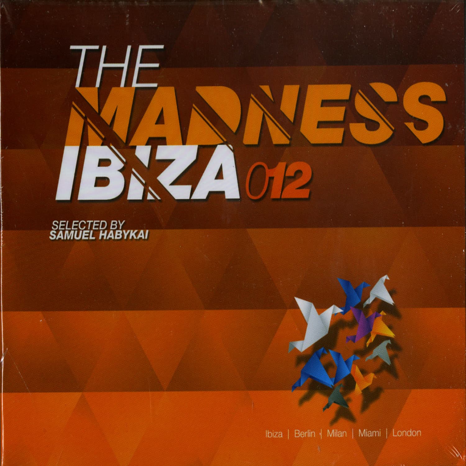 Various Artists selected by Samuel Habykai - THE MADNESS IBIZA 2012 