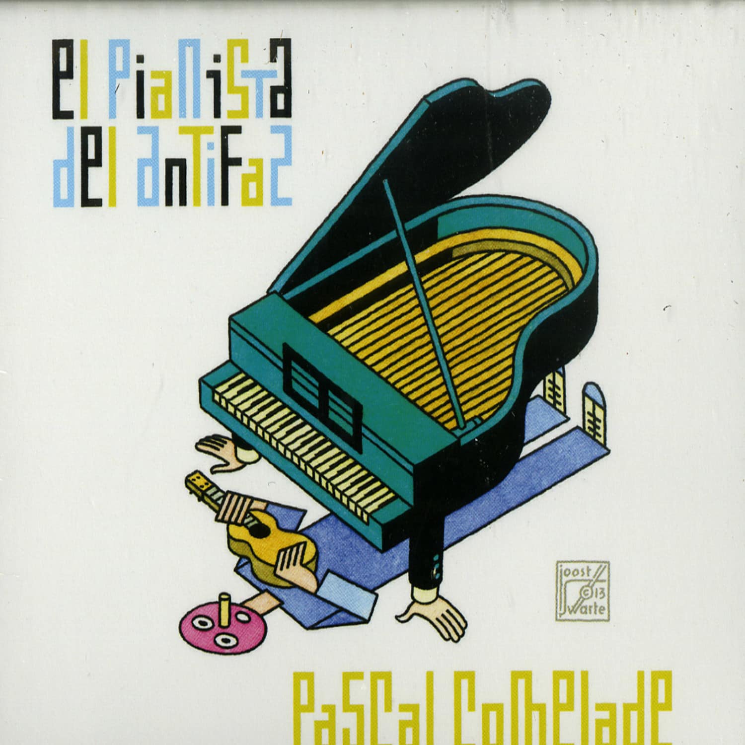 Pascal Comelade - EL PIANISTA DEL ANTIIFAZ 