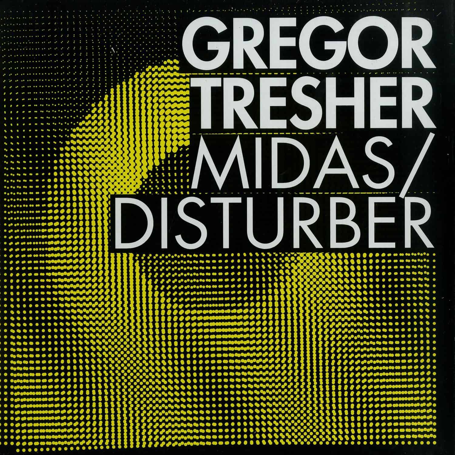 Gregor Tresher - MIDAS / DISTURBER