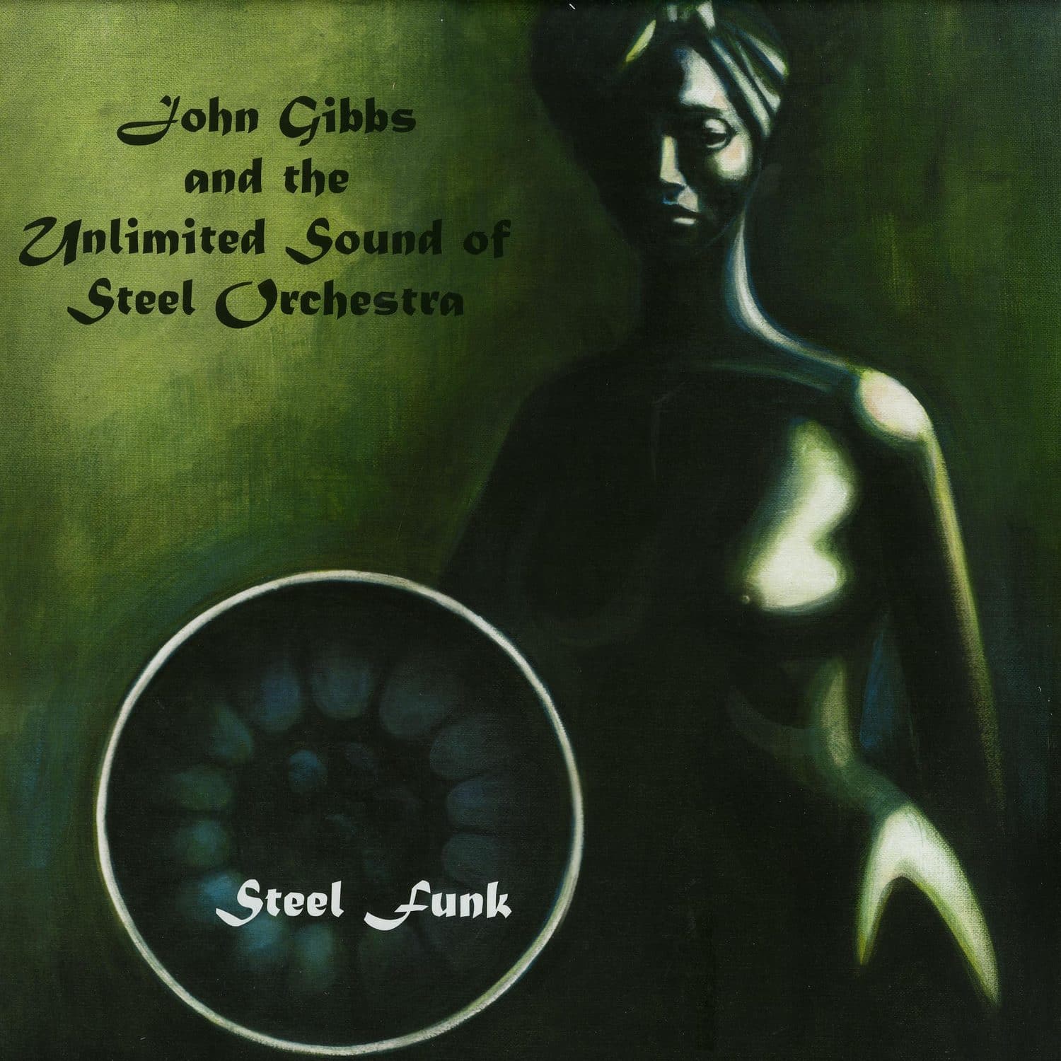 John Gibbs & The Unlimited Sound Of Steel Orchestra - STEEL FUNK 