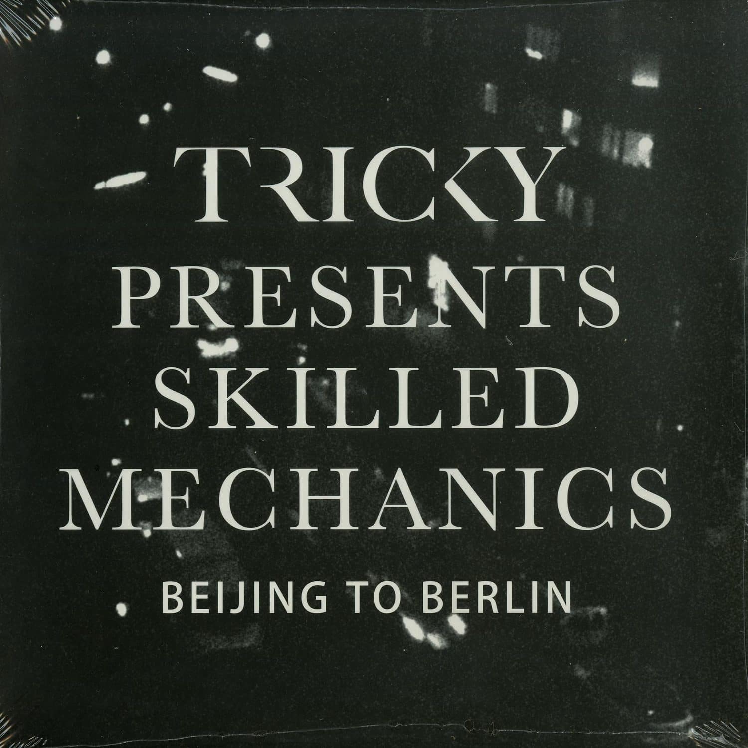 Tricky pres. Skilled Mechanics - BEIJING TO BERLIN 