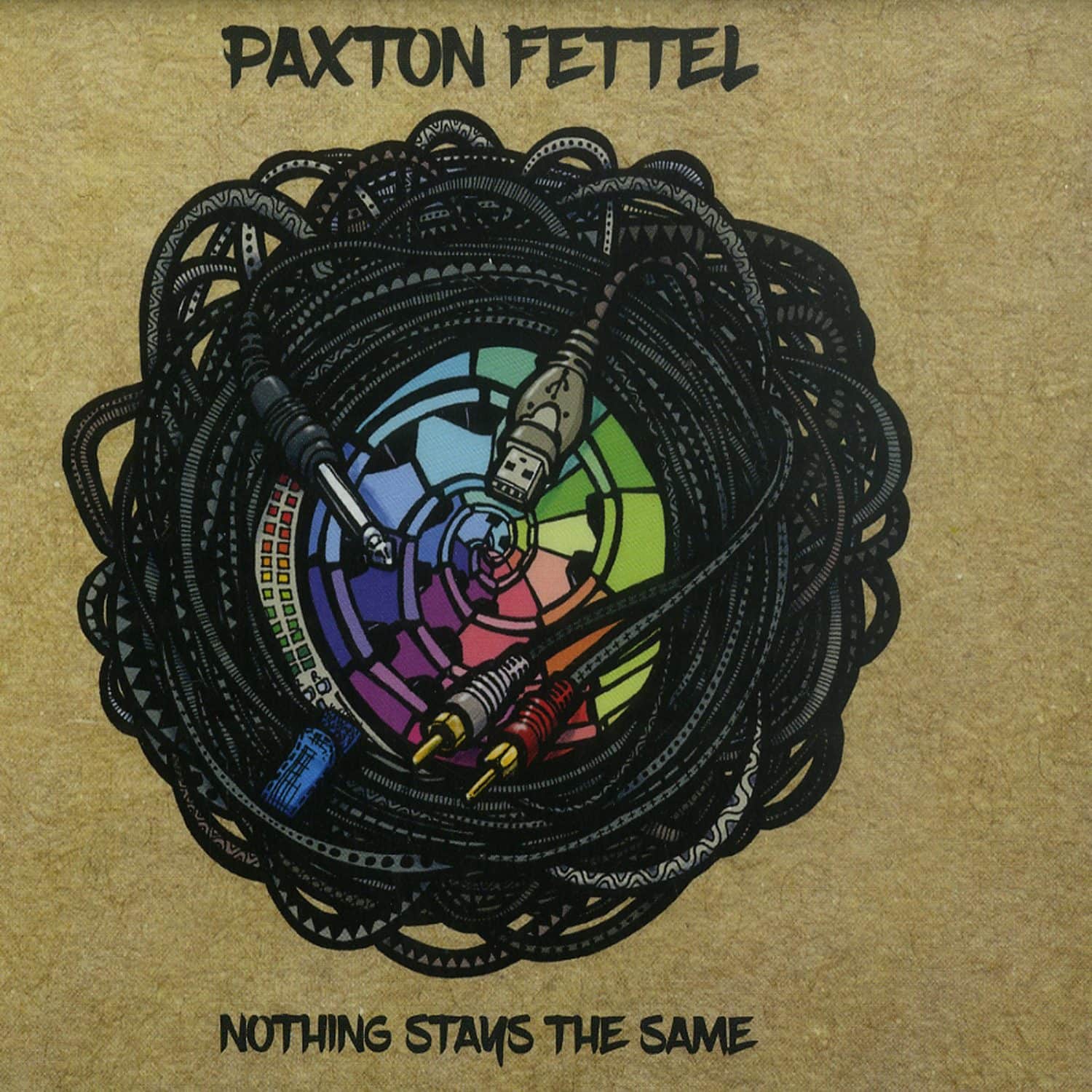 Paxton Fettel - NOTHING STAYS THE SAME 