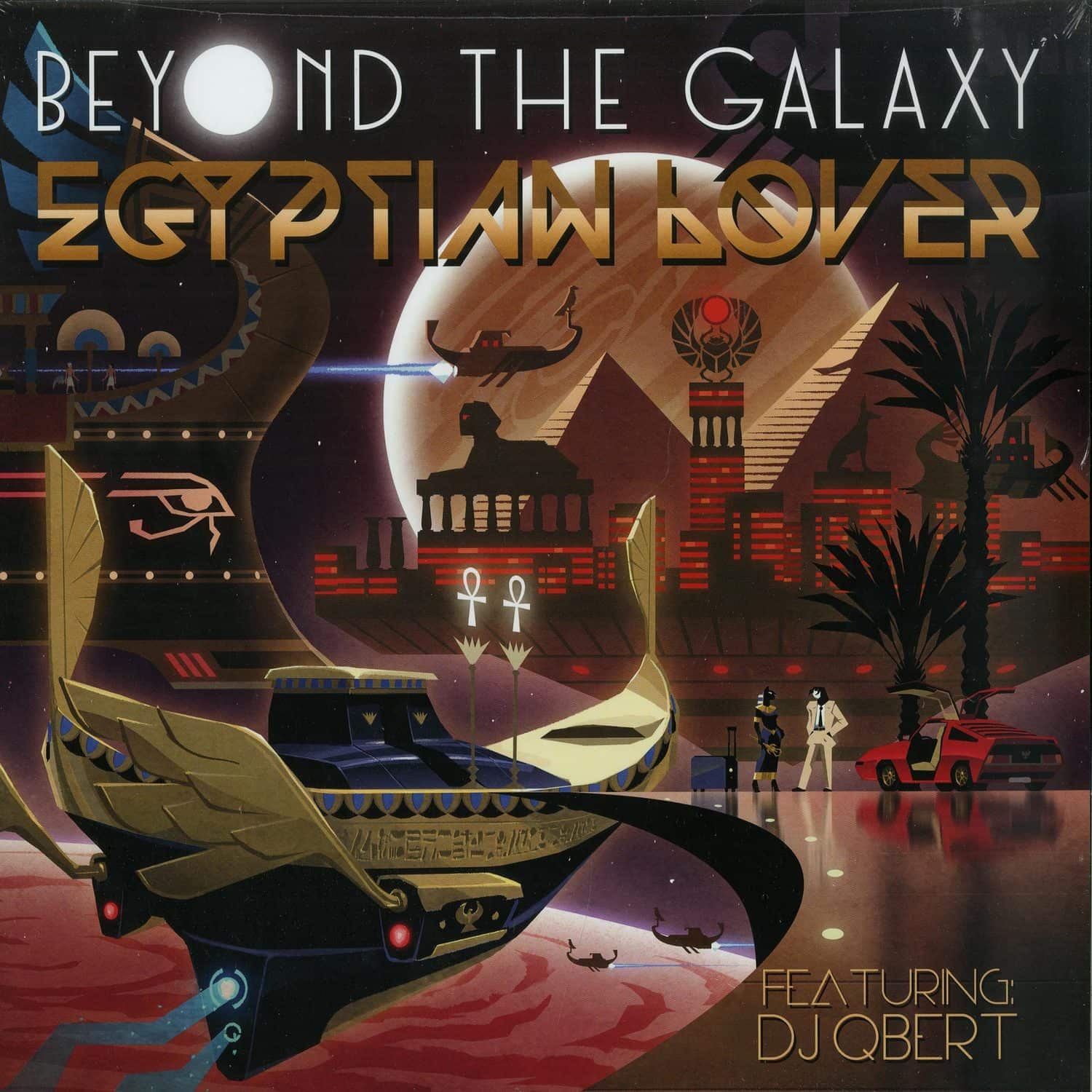 Egyptian Lover - BEYOND THE GALAXY