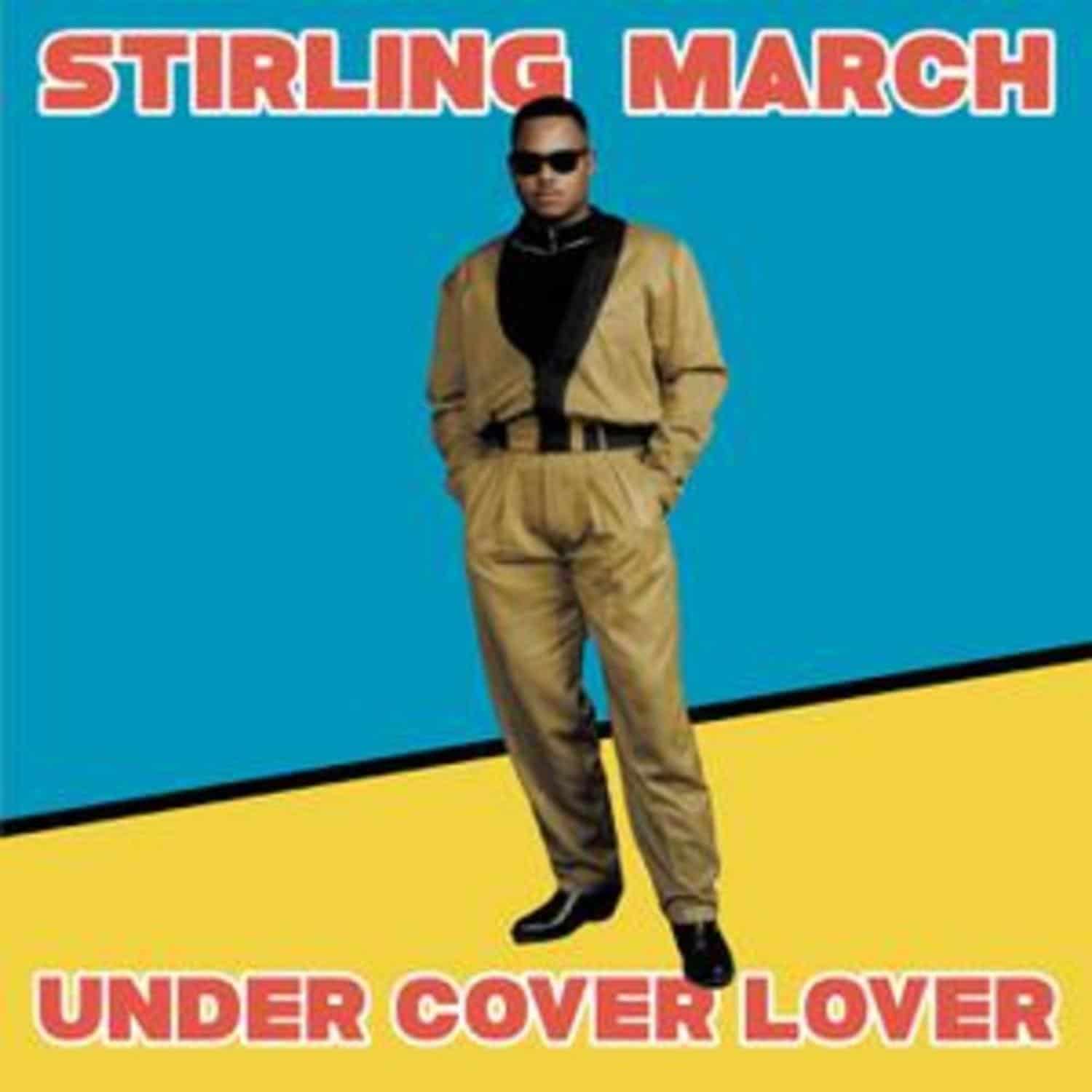 Stirling March - UNDER COVER LOVER 