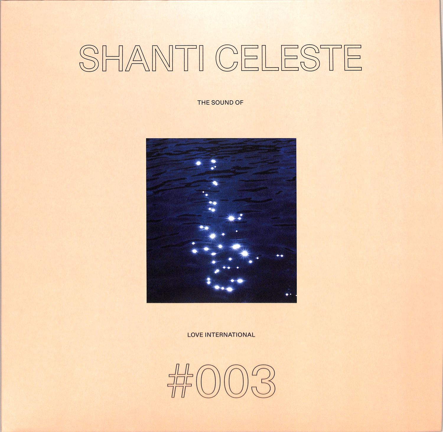 Shanti Celeste - THE SOUND OF LOVE INTERNATIONAL 003 