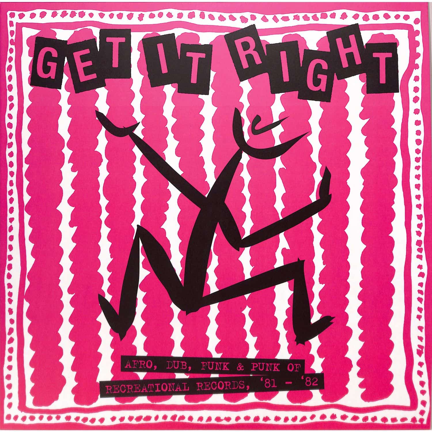 Various Artists - GET IT RIGHT: AFRO DUB FUNK & PUNK OF RECREATIONAL RECORDS 81- 82 