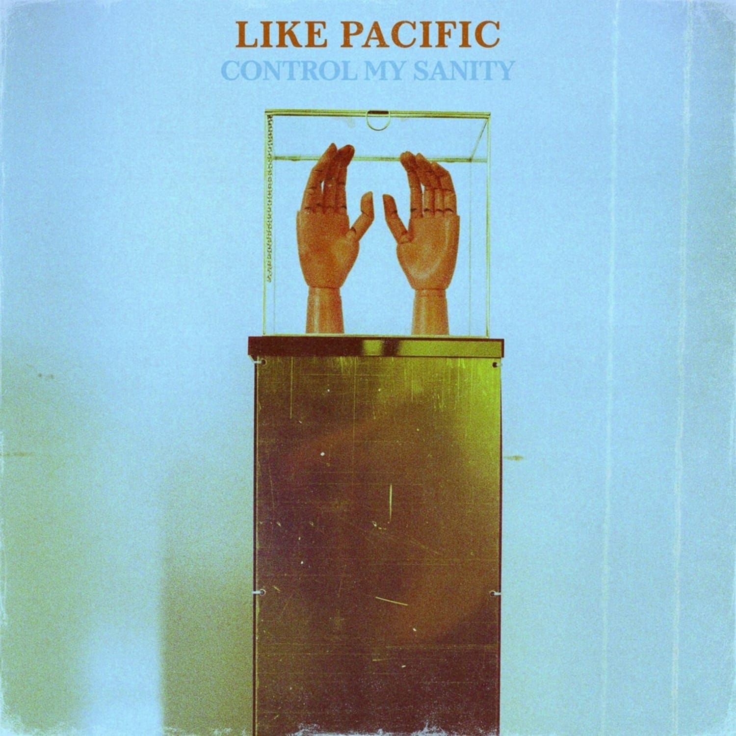 Like Pacific - CONTROL MY SANITY 