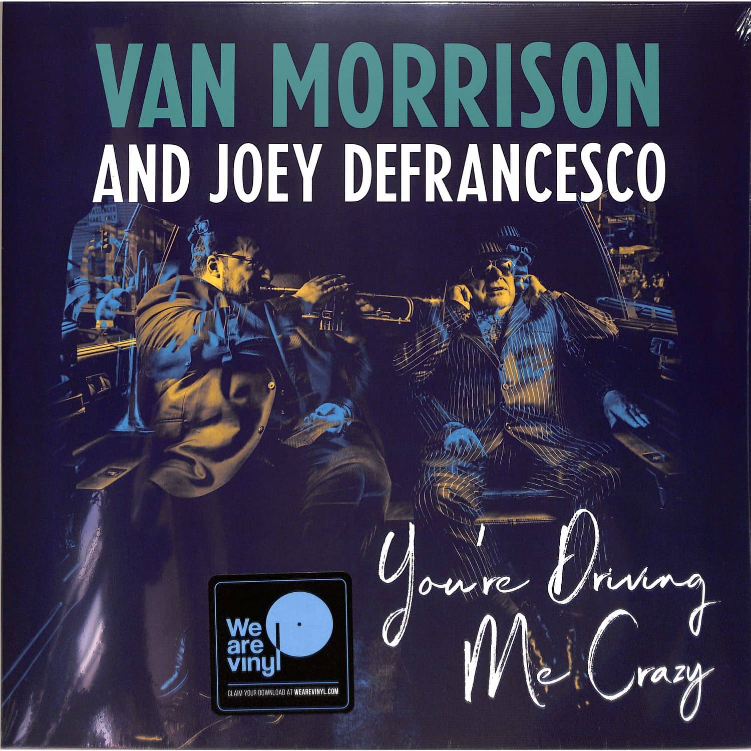 Van Morrison and Joey DeFrancesco - YOU RE DRIVING ME CRAZY 