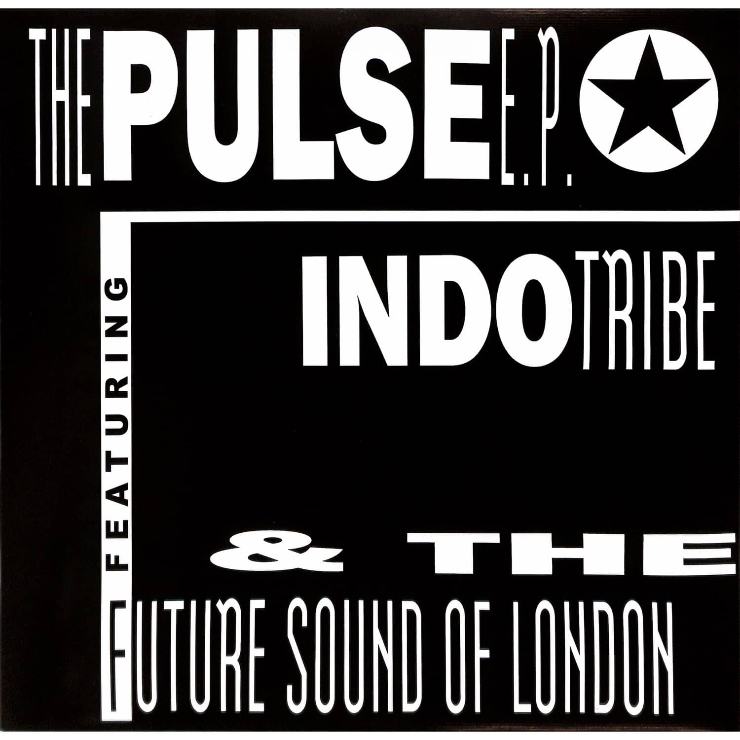 Indo Tribe, The Future Sound Of London - The Pulse EP