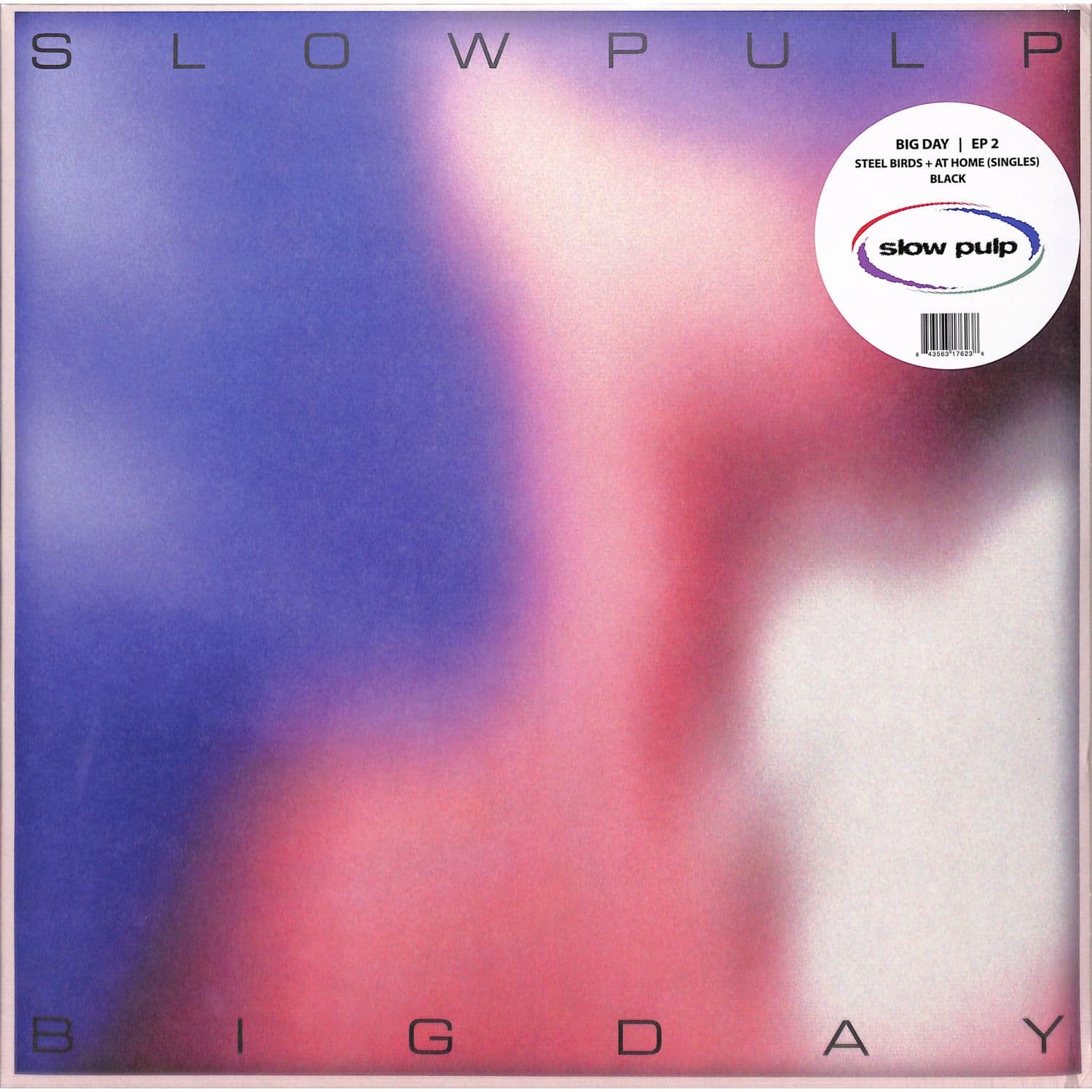 Slow Pulp - EP2 / BIG DAY 