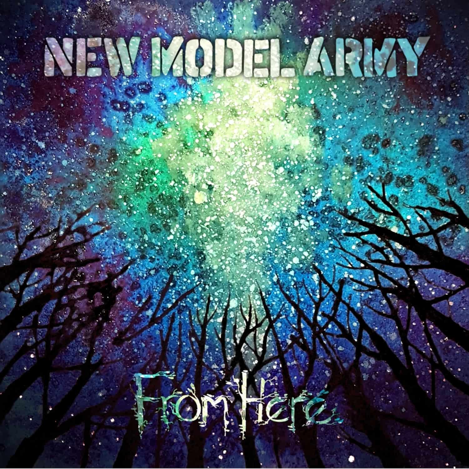 New Model Army - FROM HERE 