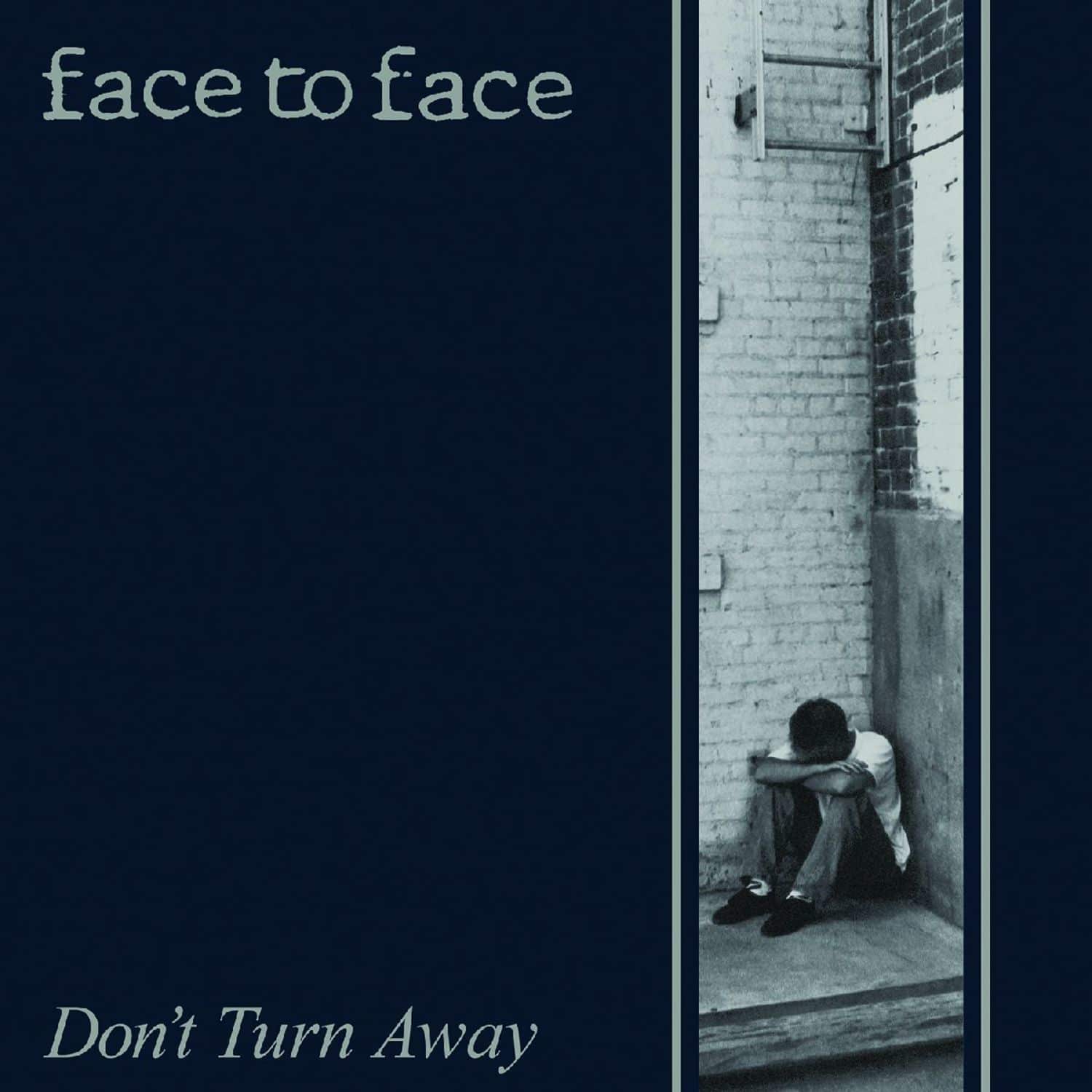 Face To Face - DON T TURN AWAY 