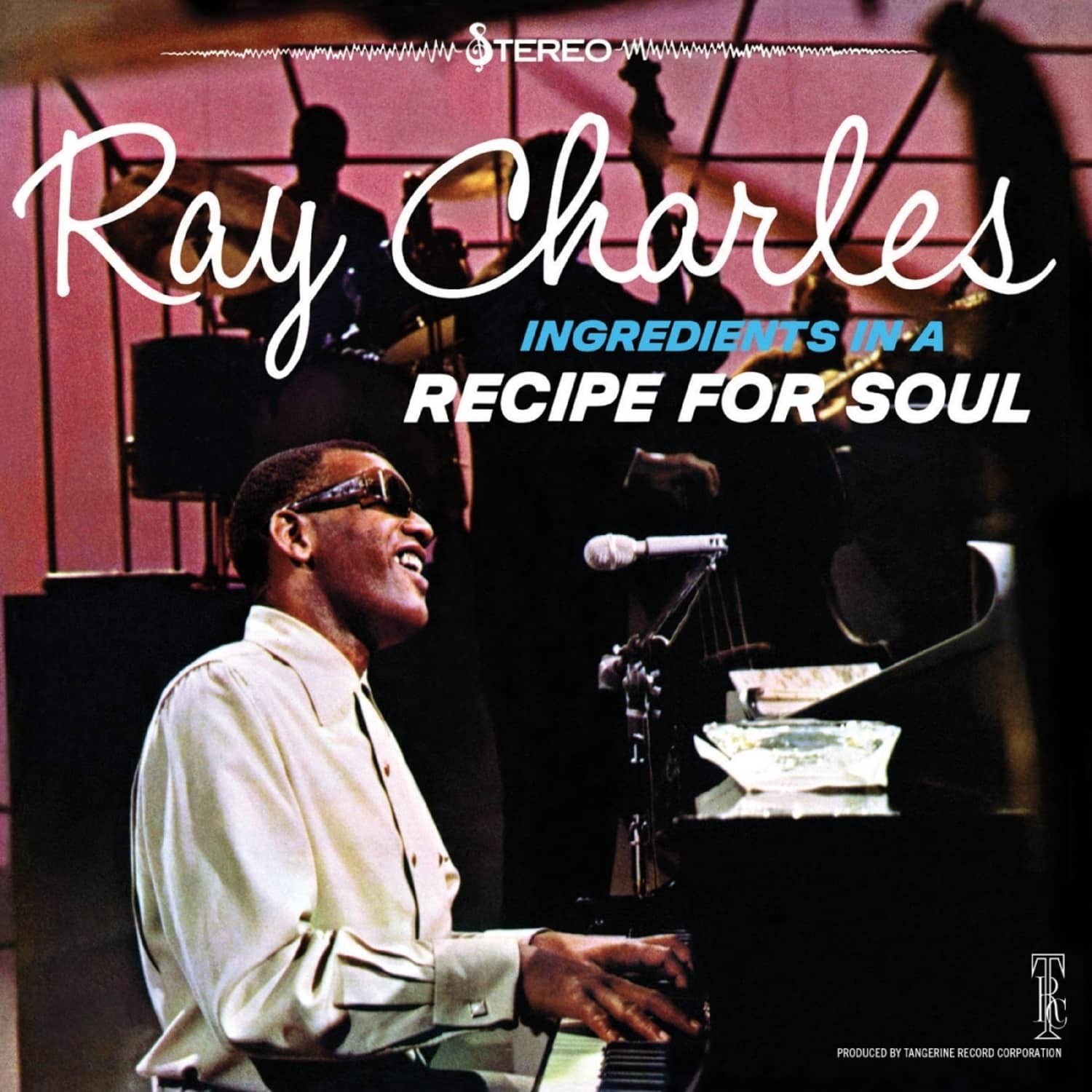 Ray Charles - INGREDIENTS IN A RECIPE FOR SOUL 