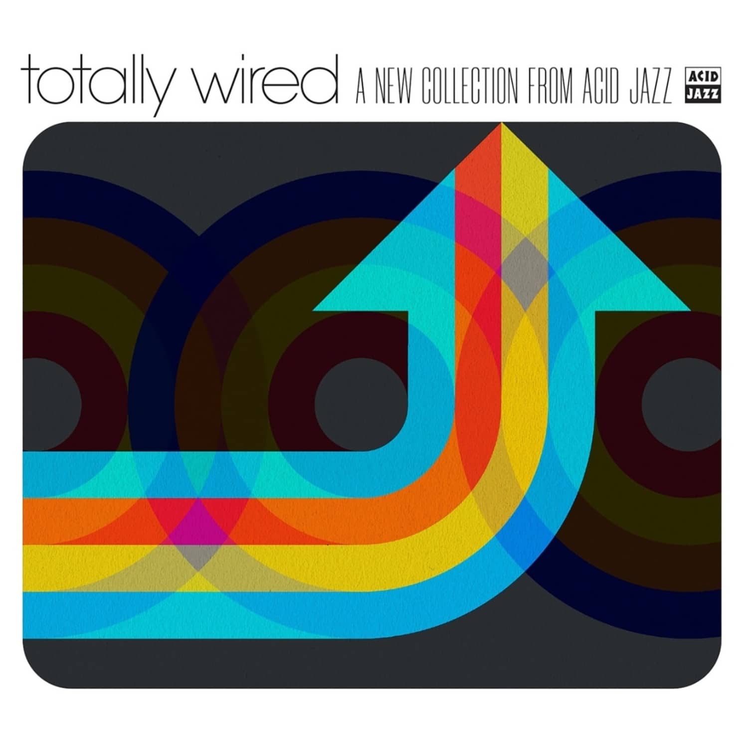 The Acid Jazz Orchestra / Romero Brothers / Soul Revivers / Matt Berry / Chris Bangs / + - TOTALLY WIRED: A NEW COLLECTION FROM ACID JAZZ 