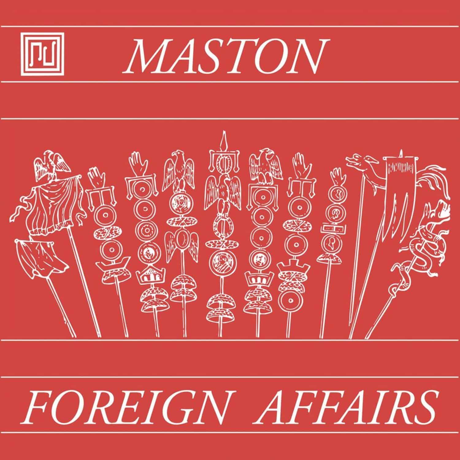 Maston - FOREIGN AFFAIRS
