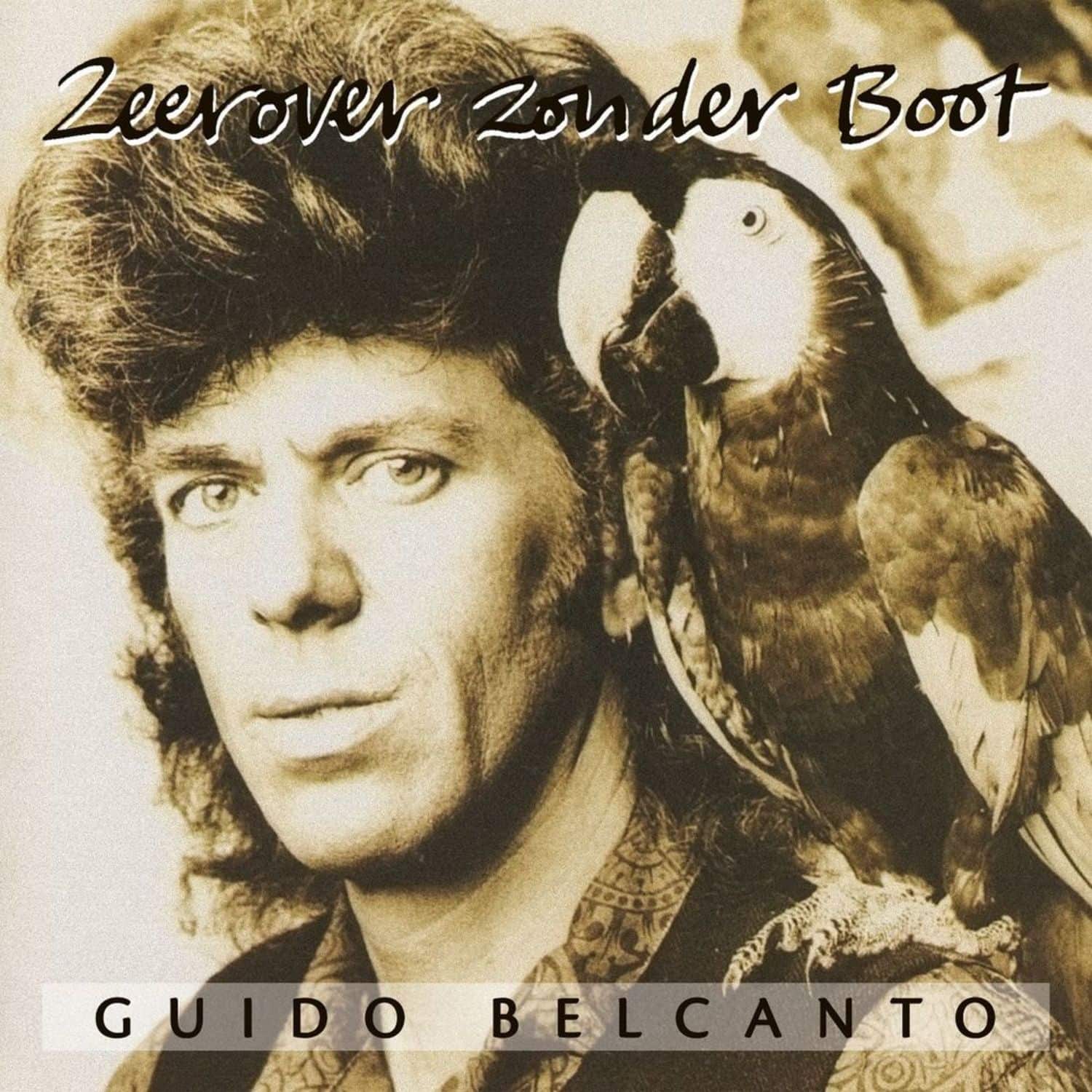 Guido Belcanto - ZEEROVER ZONDER BOOT 
