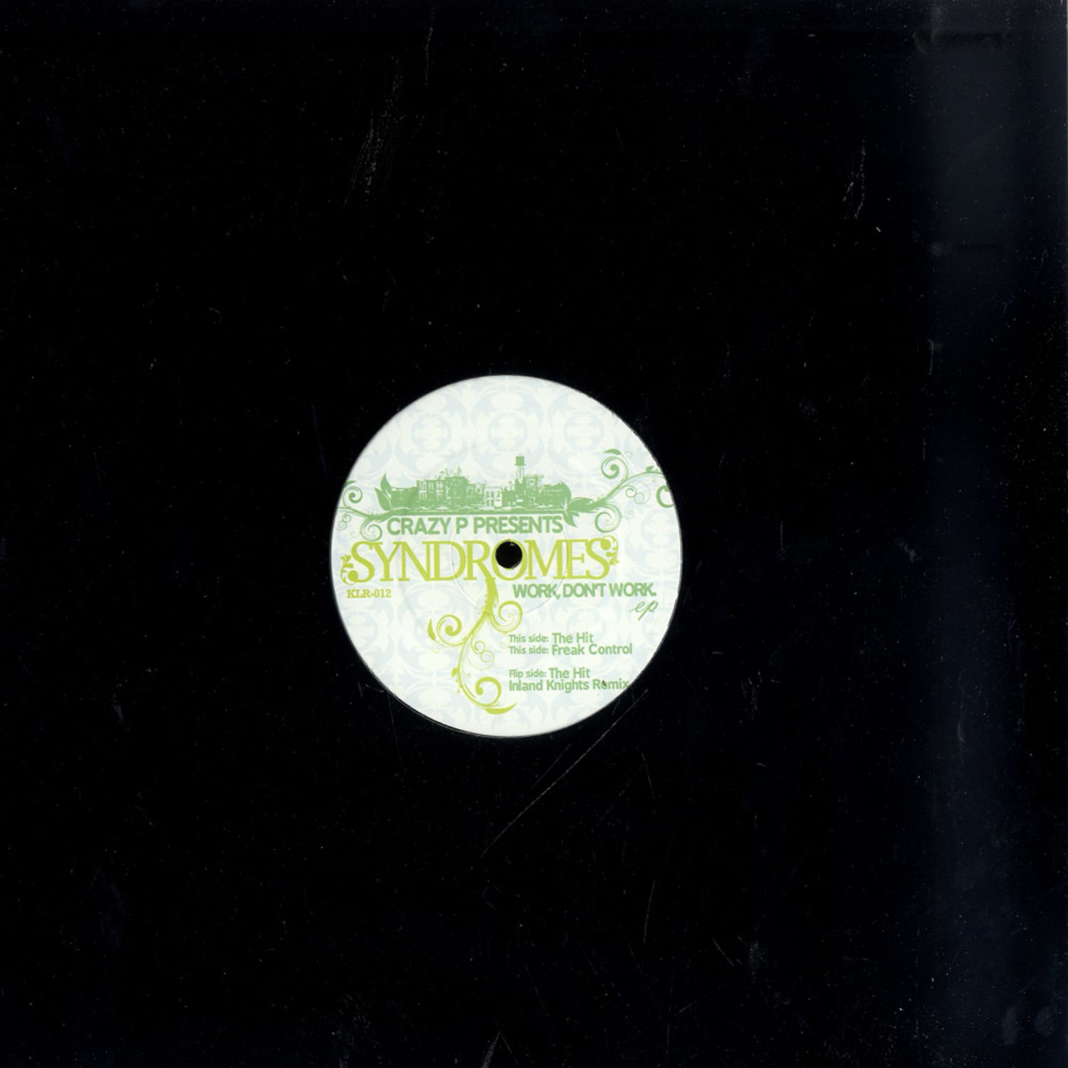 Crazy P pres Syndromes - WORK DONT WORK EP