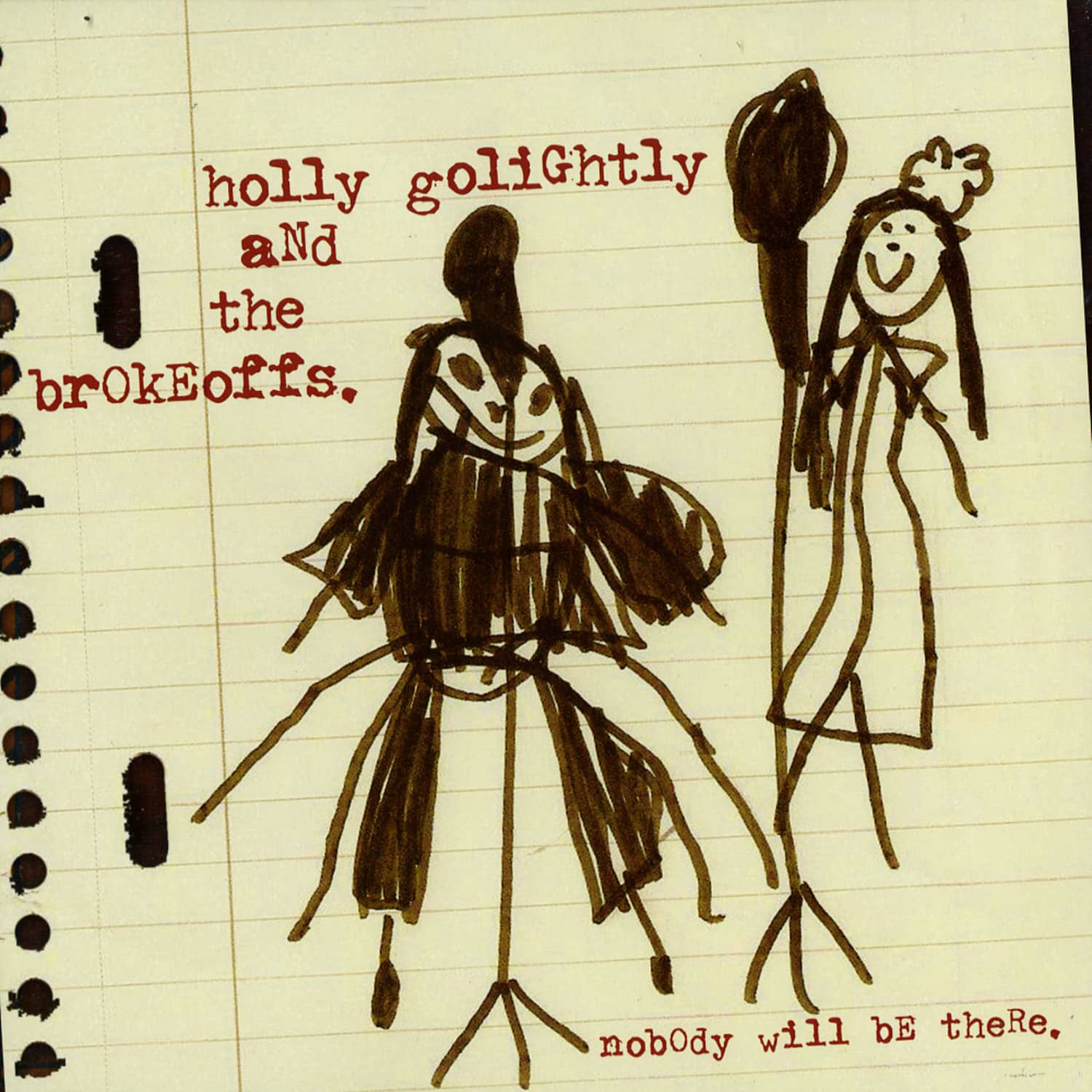 Holly Golightly & The Brokeoffs - NOBODY WILL BE THERE 