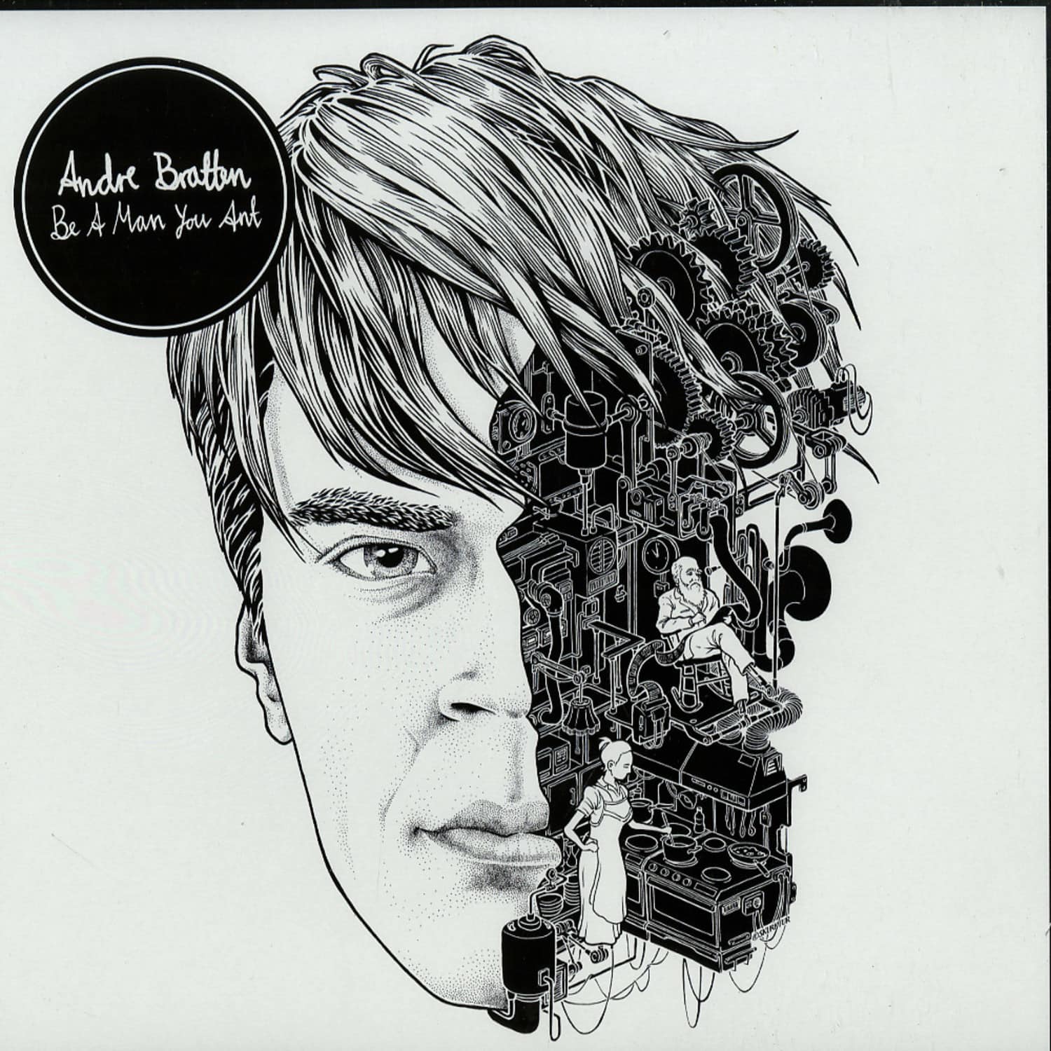 Andre Bratten - BE A MAN YOU ANT 2X12 INCH LP)