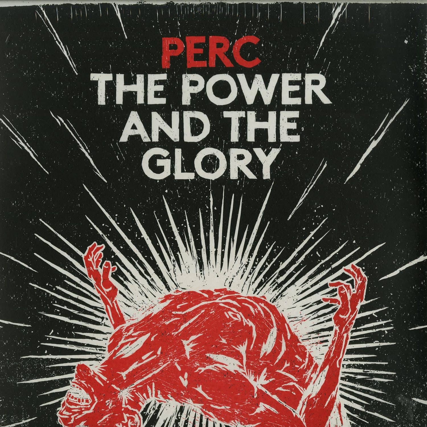 Perc - THE POWER & THE GLORY 
