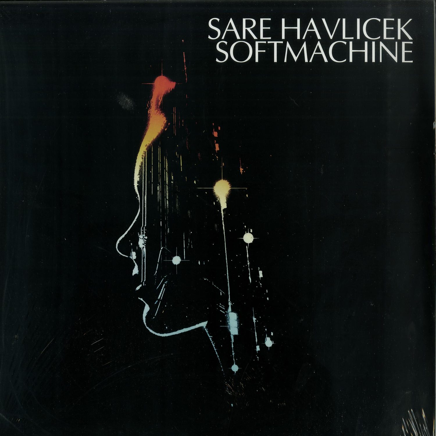 Sare Havlicek - SOFTMACHINE 